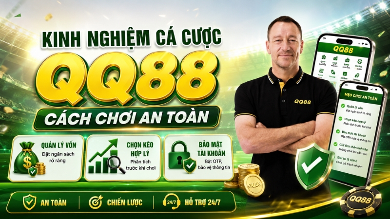 Kinh Nghiệm Cá Cược QQ88 – Cách Chơi An Toàn - win593.lol